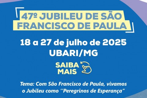 Vem aí o 47º Jubileu de São Francisco de Paula!