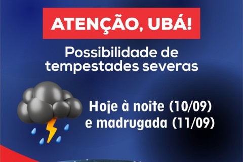 Defesa Civil alerta para possibilidade de tempestades severas em Ubá