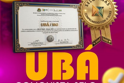 Prefeitura de Ubá conquista Selo FNAS 2025 e se destaca na gestão da Assistência Social