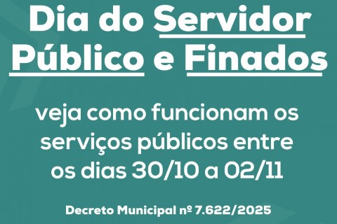 Prefeitura divulga funcionamento dos serviços públicos durante feriado de Finados
