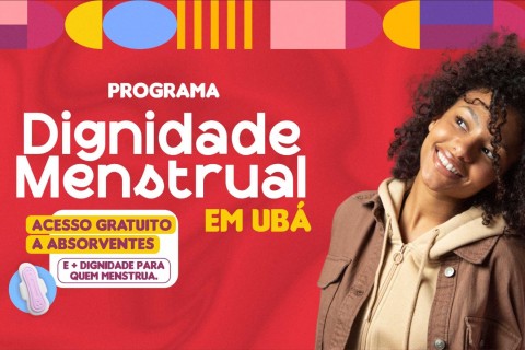 Ubá fortalece políticas de equidade com o Programa Dignidade Menstrual