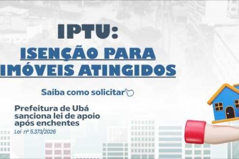 Prefeitura sanciona lei de isenção de IPTU para imóveis atingidos pelas chuvas