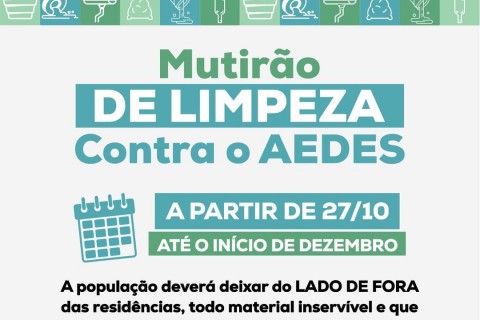 A partir do dia 27 de outubro, começa o Mutirão de Combate ao mosquito Aedes aegypti!