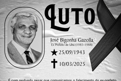 NOTA DE PESAR Falecimento do Ex-Prefeito de Ubá, José Bigonha Gazoll